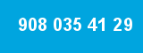 908 035 41 29